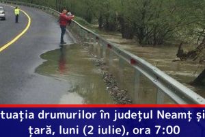 Situaţia drumurilor în judeţul Neamţ şi în ţară, luni (2 iulie), ora 7:00