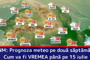 ANM: Prognoza meteo pe două săptămâni. Cum va fi VREMEA până pe 15 iulie