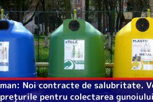 Roman: Noi contracte de salubritate. Vezi preţurile pentru colectarea gunoiului