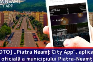 [FOTO] „Piatra Neamţ City App”, aplicaţia oficială a municipiului Piatra-Neamţ