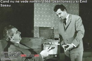 Cand nu ne vede nimeni“, 1966. Jean Ionescu, Emil Sassu