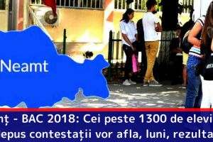 Neamţ – BAC 2018: Cei peste 1300 de elevi care au depus contestaţii vor afla, luni, rezultatele