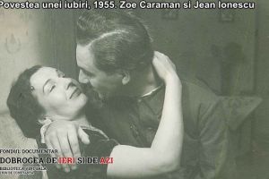 Povestea unei iubiri“, 1955. Zoe Caraman, Jean Ionescu