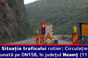 Situaţia traficului rutier: Circulaţie îngreunată pe DN15B, în judeţul Neamţ (11 iulie)