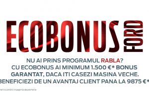 ECOBONUS îţi poate aduce un avantaj client de până la 9.875 euro la Ford West-Satu Mare!
