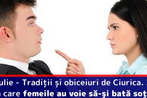 15 iulie – Tradiţii şi obiceiuri de Ciurica. Ziua în care femeile au voie să-şi bată soţii