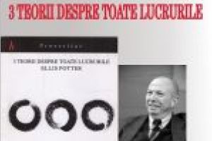 Biblioteca Judeţeană „Alexandru şi Aristia Aman” găzduieşte miercuri, 18.07.2018, începând cu ora 15:00, în sala „Acad. Dinu C. Giurescu”, lansarea volumului „3 Teorii despre toate lucrurile”, autor Ellis H. Potter