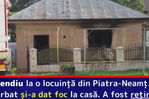Incendiu la o locuinţă din Piatra-Neamţ. Un bărbat şi-a dat foc la casă