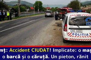 Accident CIUDAT în Neamţ. Au fost implicate o autoutilitară, o barcă şi o căruţă. Un pieton, rănit