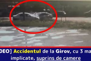 [VIDEO] Accidentul din intersecţia de la Girov, cu 3 maşini implicate, suprins de camere