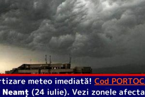 Avertizare meteo imediată! Cod PORTOCALIU în judeţul Neamţ (24 iulie). Vezi zonele afectate