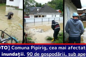 [FOTO] Neamţ: Comuna Pipirig, cea mai afectată de inundaţii. 90 de gospodării, sub ape