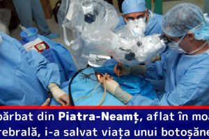 Un bărbat din Piatra-Neamţ, aflat în moarte cerebrală, i-a salvat viaţa unui botoşănean