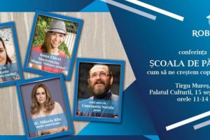 Conferinţa Școala de Părinţi ne învaţă să ne creştem copiii fericiţi