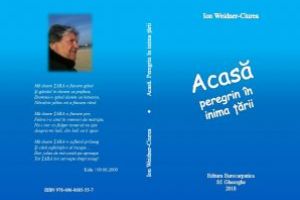 O nouă apariţie editorială,  în colecţia Centenarul Marii Uniri (1918-2018), la Editura Eurocarpatica:  Acasă: peregrin în inima ţării, de Ion Weidner-Ciurea