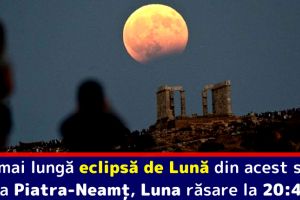 Astăzi, 27 iulie, cea mai lungă eclipsă de Lună din acest secol. La Piatra-Neamţ, Luna va răsări la ora 20:44