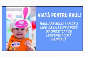 VIAȚĂ PENTRU RAUL!