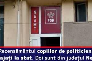 Recensământul copiilor de politicieni, angajaţi la stat. Doi sunt din judeţul Neamţ