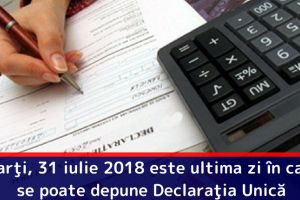 Marţi, 31 iulie 2018, este ultima zi în care se poate depune Declaraţia Unică