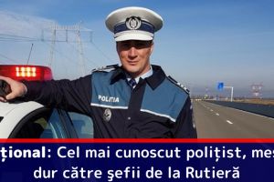 Naţional: Cel mai cunoscut poliţist, mesaj dur către şefii de la Rutieră