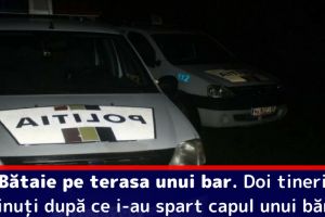 Neamţ: Bătaie pe terasa unui bar. Doi tineri, reţinuţi după ce i-au spart capul unui bărbat