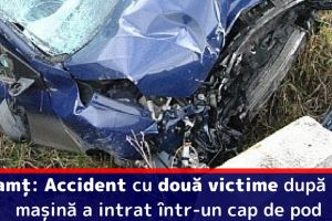 Neamţ: Accident cu două victime după ce o maşină a intrat într-un cap de pod