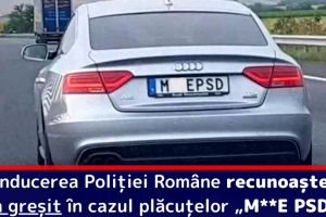 Naţional: Conducerea Poliţiei Române recunoaşte că a greşit în cazul plăcuţelor „M**E PSD”