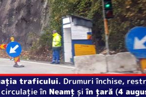 Situaţia traficului. Drumuri închise, restricţii de circulaţie în Neamţ şi în ţară (4 august)
