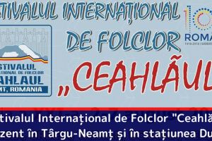 În acest weekend, Festivalul Internaţional de Folclor „Ceahlăul” va fi prezent în Târgu-Neamţ şi în staţiunea Durău