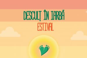 „Desculţ în iarbă” revine cu o noua ediţie… estivală!