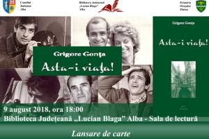 Lansare de carte, joi,  la Biblioteca Judeţeană „Lucian Blaga” Alba. „Asta-i viaţa!”, scrisă de cunoscutul actor şi regizor Grigore Gonţa, Doctor Honoris Causa al Universităţii de Teatru din Bucureşti