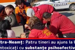 Piatra-Neamţ: Patru tineri, de 16-17 ani, au ajuns la UPU intoxicaţi cu substanţe psihoafective