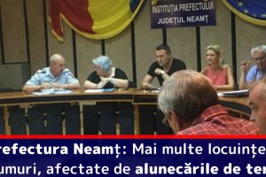 Prefectura Neamţ: Mai multe locuinţe şi drumuri, afectate de alunecările de teren