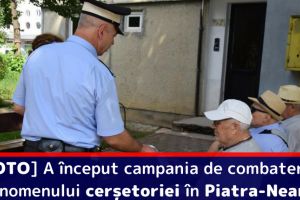 [FOTO] A început campania de combatere a fenomenului cerşetoriei în Piatra-Neamţ