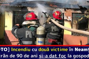 [FOTO] Incendiu cu două victime în Neamţ. Un bătrân de 90 de ani şi-a dat foc la gospodărie