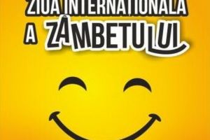Ziua Internaţională a Zâmbetului şi a faptelor bune!