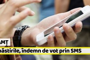 Neamţ: Mănăstirile din Neamţ transmit SMS-uri cu îndemnuri la vot