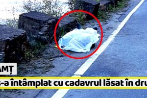[FOTO] Neamţ: Explicaţii privitor la cadavrul bărbatului lăsat pe marginea drumului