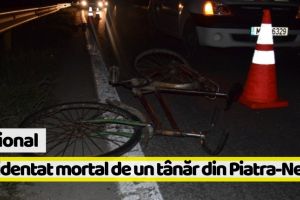 Naţional: Un tânăr din Piatra-Neamţ a accidentat mortal un biciclist