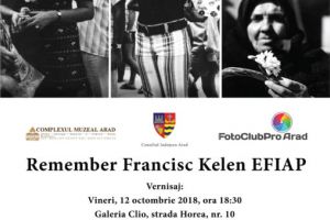 FotoClubPro Arad vă invită să vă amintiţi de una dintre marile personalităţi ale oraşului, la vernisajul „Remember Francisc Kelen EFIAP”