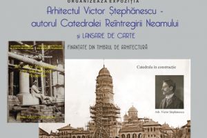 DUMINICĂ: Vernisajul expoziţiei “Arhitectul Victor Ştephănescu – autorul Catedralei Reîntregirii Neamului”, la Muzeul Naţional al Unirii Alba Iulia