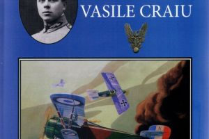 Regăsirea unui erou: ”Căpitan aviator Vasile Craiu” de Dan Antoniu