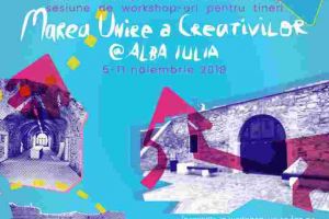 10-11 noiembrie: Întâlnirea internaţională a hub-urilor culturale. Reprezentanţi din Italia, Serbia, Portugalia, Suedia şi Estonia vin la Marea Unire a Creativilor, la Alba Iulia