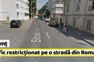 Neamţ: Trafic restricţionat pe o stradă din Roman