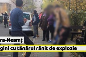 [FOTO] Neamţ: Imagini cu tânărul rănit de explozie. A coborât pe picioarele lui în faţa blocului