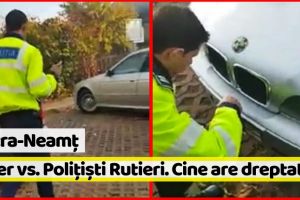 [VIDEO] Piatra-Neamţ: Șofer sancţionat vs. Poliţişti Rutieri. Cine are dreptate?