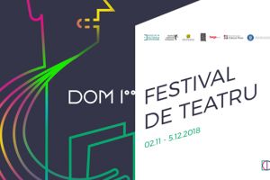 Iubitorii de teatru asteptati la Festivalul de Teatru DOM 100!