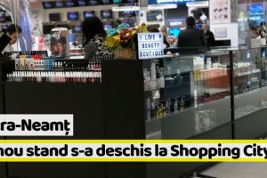 [FOTO] Piatra-Neamţ: Un nou stand comercial s-a deschis la Shopping City: Beauty Boutique