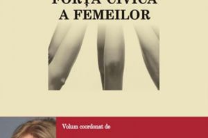 „Forţa civică a femeilor”, lansată de Andreea Paul, sâmbătă, la Suceava