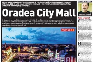 Nu rataţi noul BIHOREANUL tipărit: Care este secretul pentru care în Oradea sectorul imobiliar şi comerţul se dezvoltă